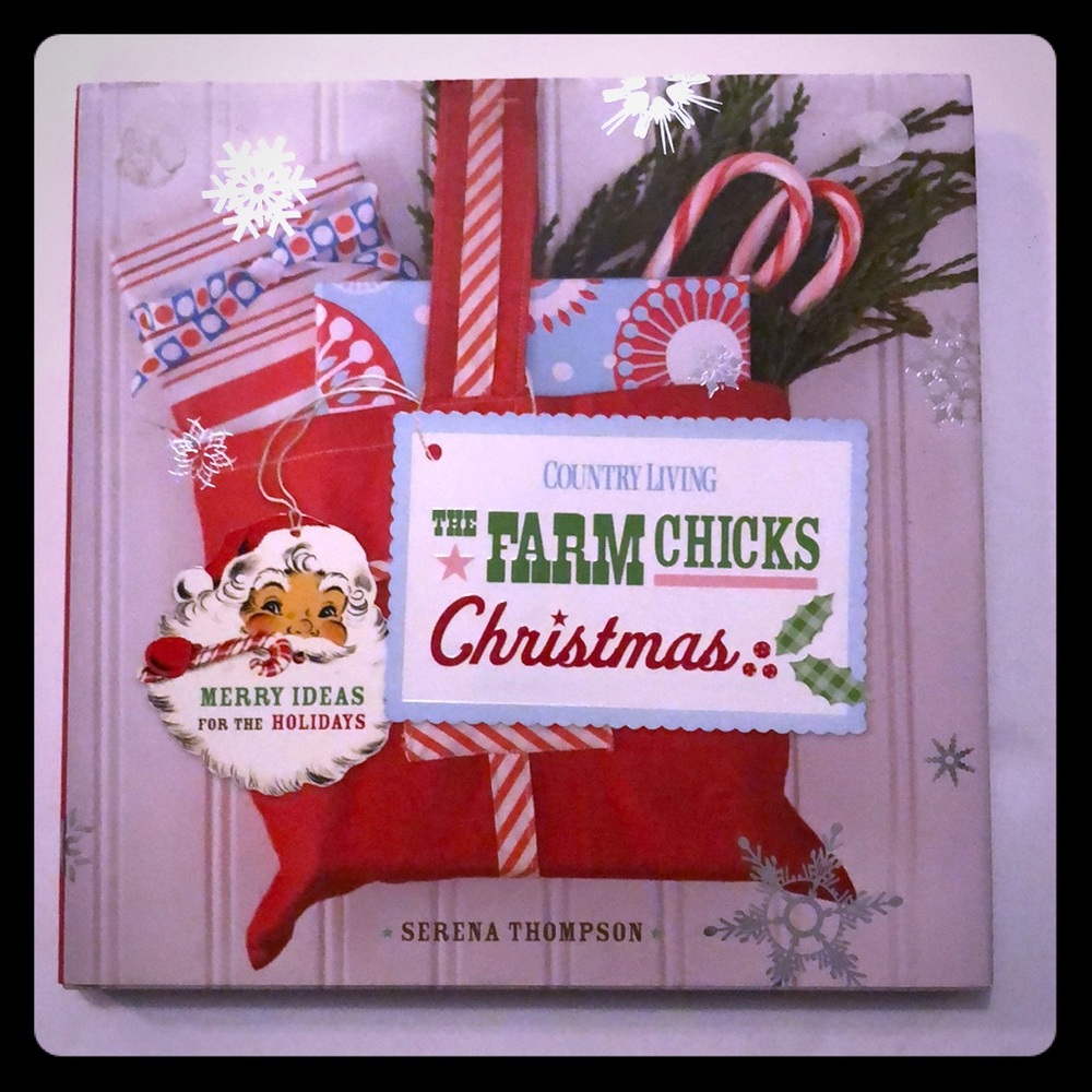 Country Living the Farm Chicks Christmas Book
